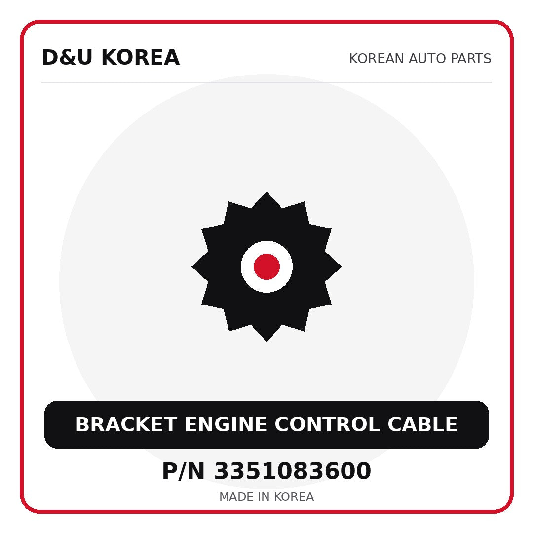 Genuine Mobis BRACKET ENGINE CONTROL CABLE 3351083600 - Korean auto parts from D&U Korea