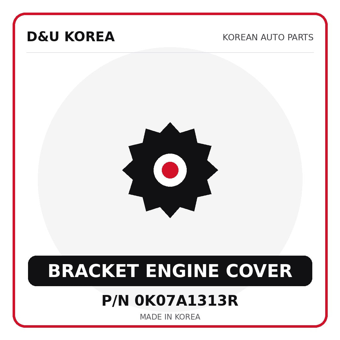 Genuine Mobis BRACKET ENGINE COVER 0K07A1313R - Korean auto parts from D&U Korea