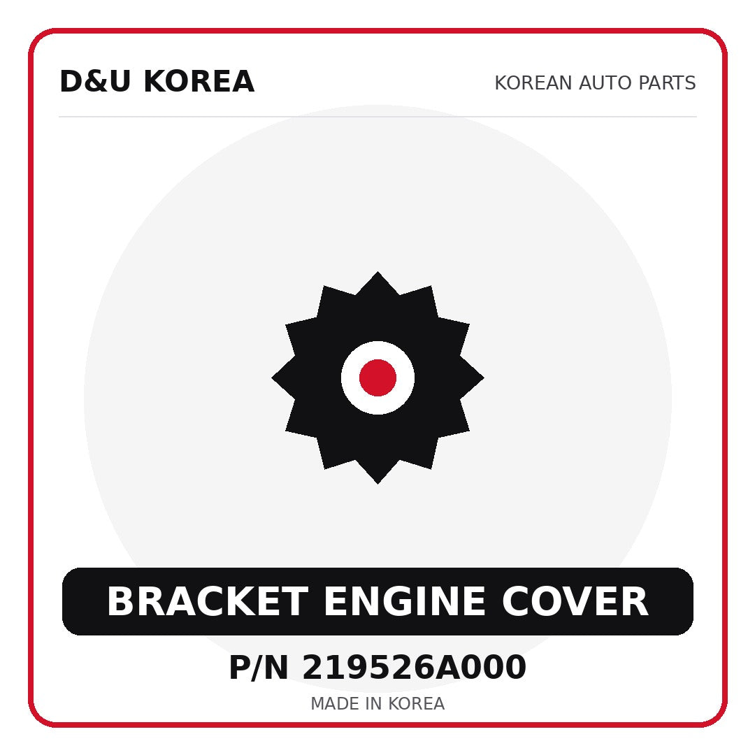 Genuine Mobis BRACKET ENGINE COVER 219526A000 - Korean auto parts from D&U Korea