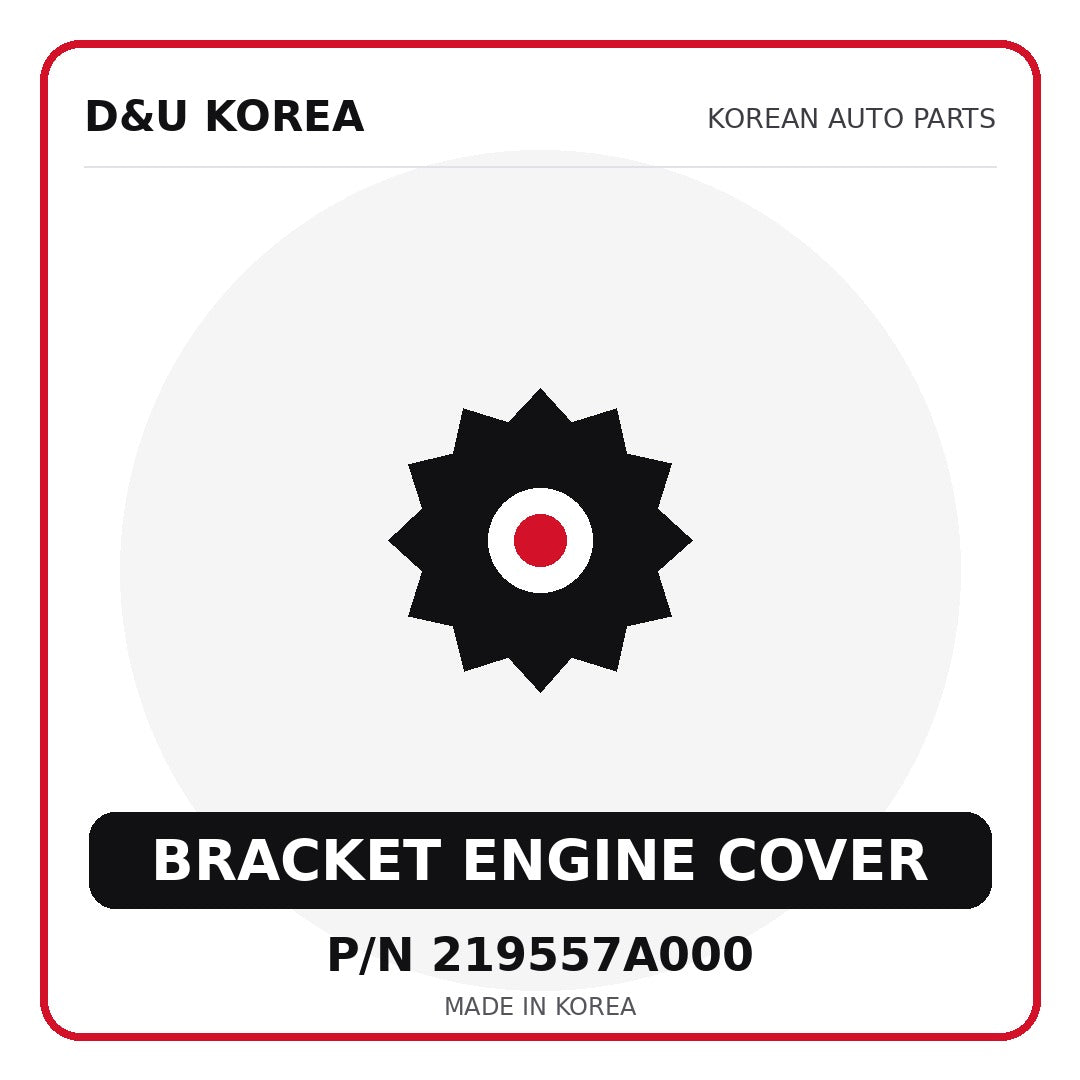 Genuine Mobis BRACKET ENGINE COVER 219557A000 - Korean auto parts from D&U Korea