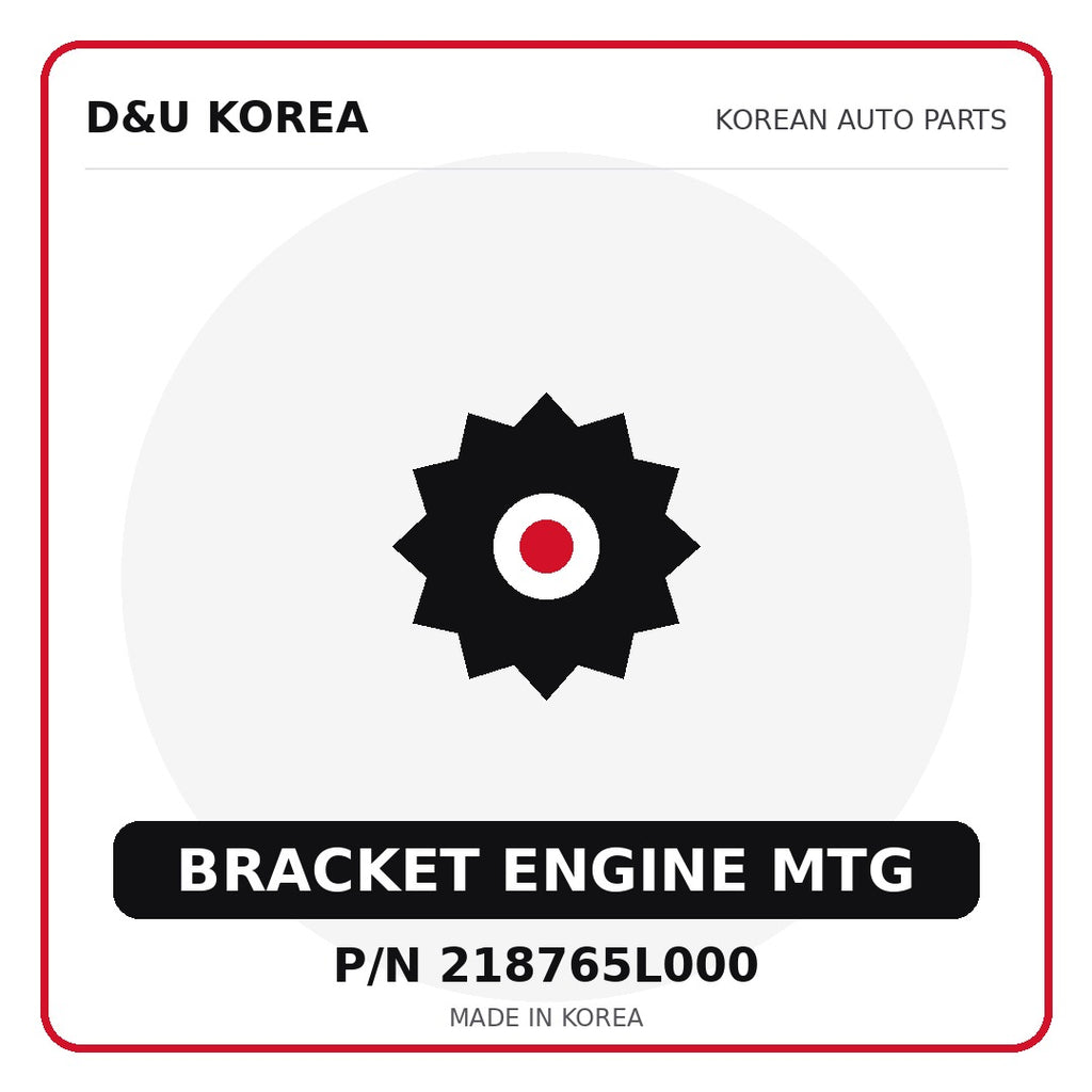 Genuine Mobis BRACKET ENGINE MTG 218765L000 - Korean auto parts from D&U Korea