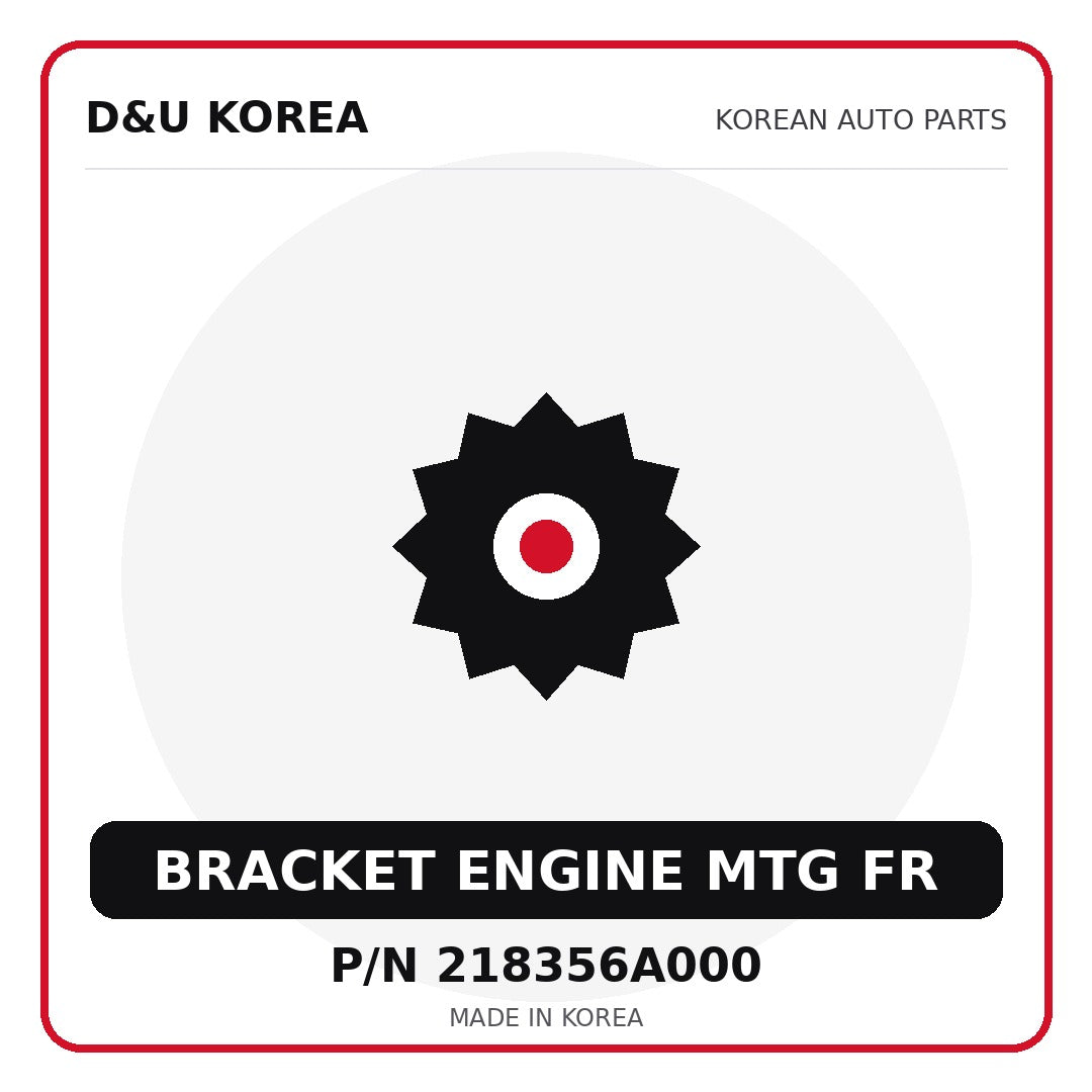 Genuine Mobis BRACKET ENGINE MTG FR 218356A000 - Korean auto parts from D&U Korea