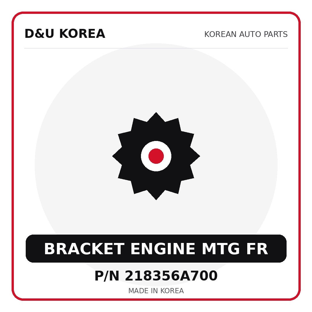 Genuine Mobis BRACKET ENGINE MTG FR 218356A700 - Korean auto parts from D&U Korea