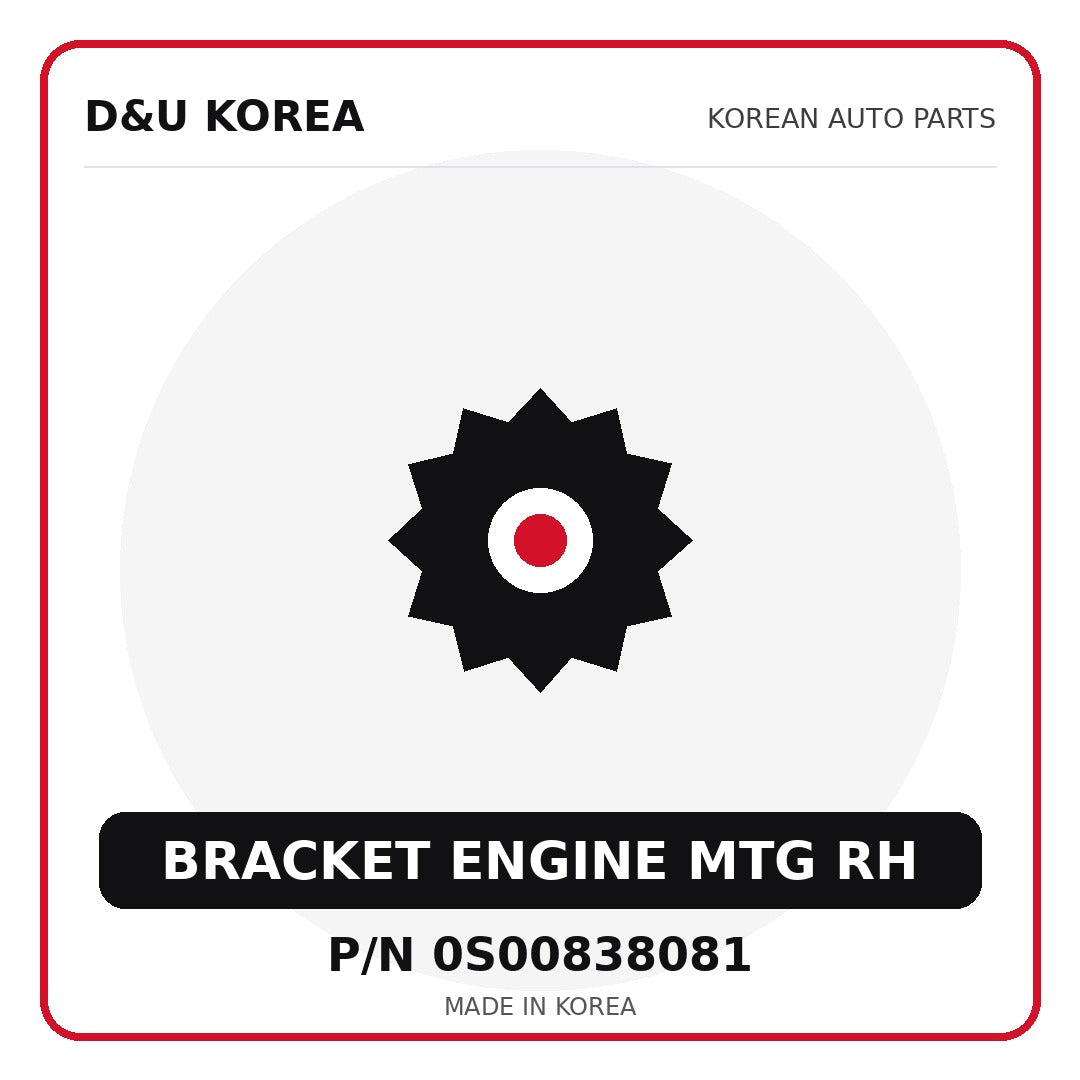 Genuine Mobis BRACKET ENGINE MTG RH 0S00838081 for Korean vehicles | D&U Korea