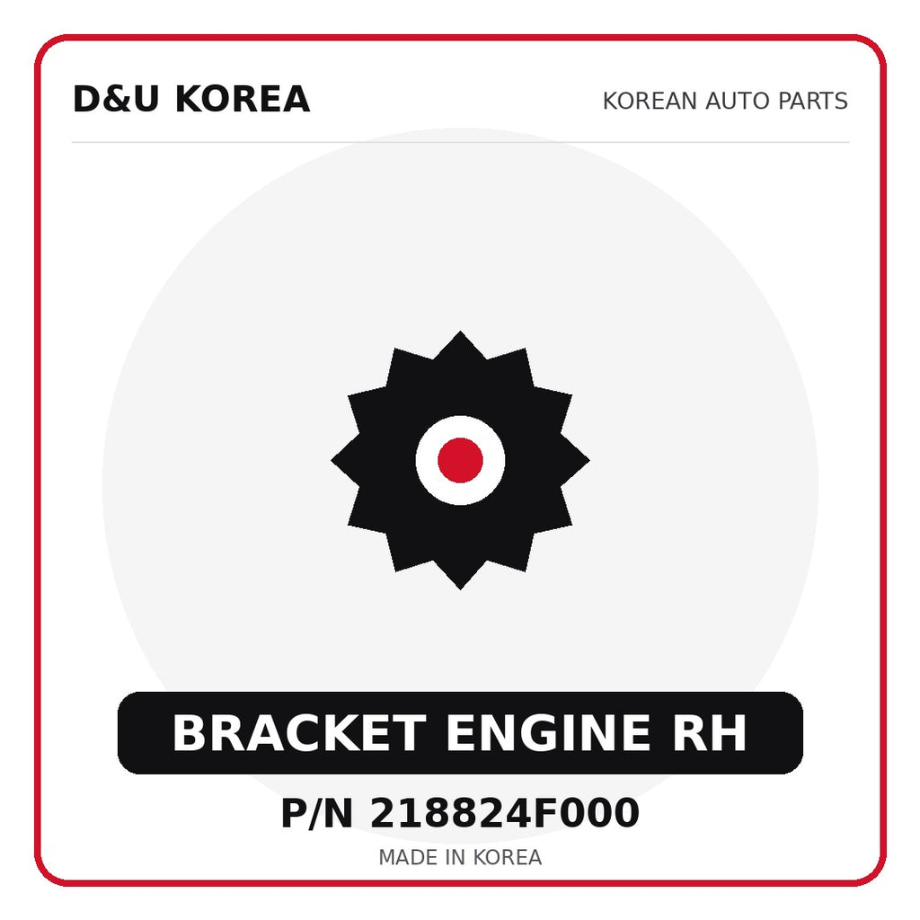 Genuine Mobis BRACKET ENGINE RH 218824F000 - Korean auto parts from D&U Korea