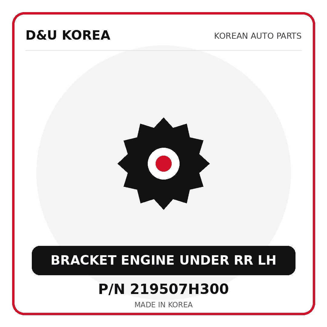 Genuine Mobis BRACKET ENGINE UNDER RR LH 219507H300 - Korean auto parts from D&U Korea