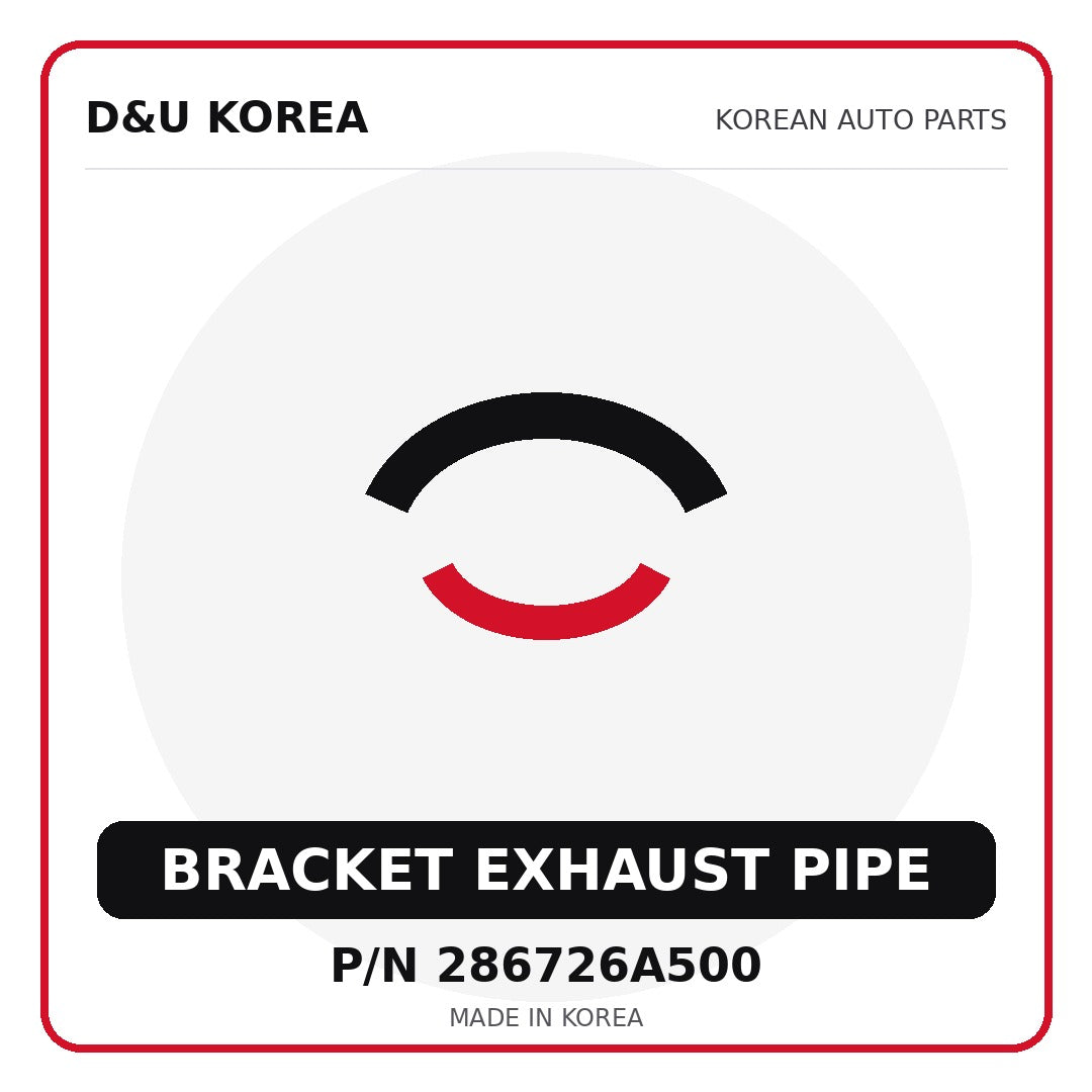 Genuine Mobis BRACKET EXHAUST PIPE 286726A500 - Korean auto parts from D&U Korea
