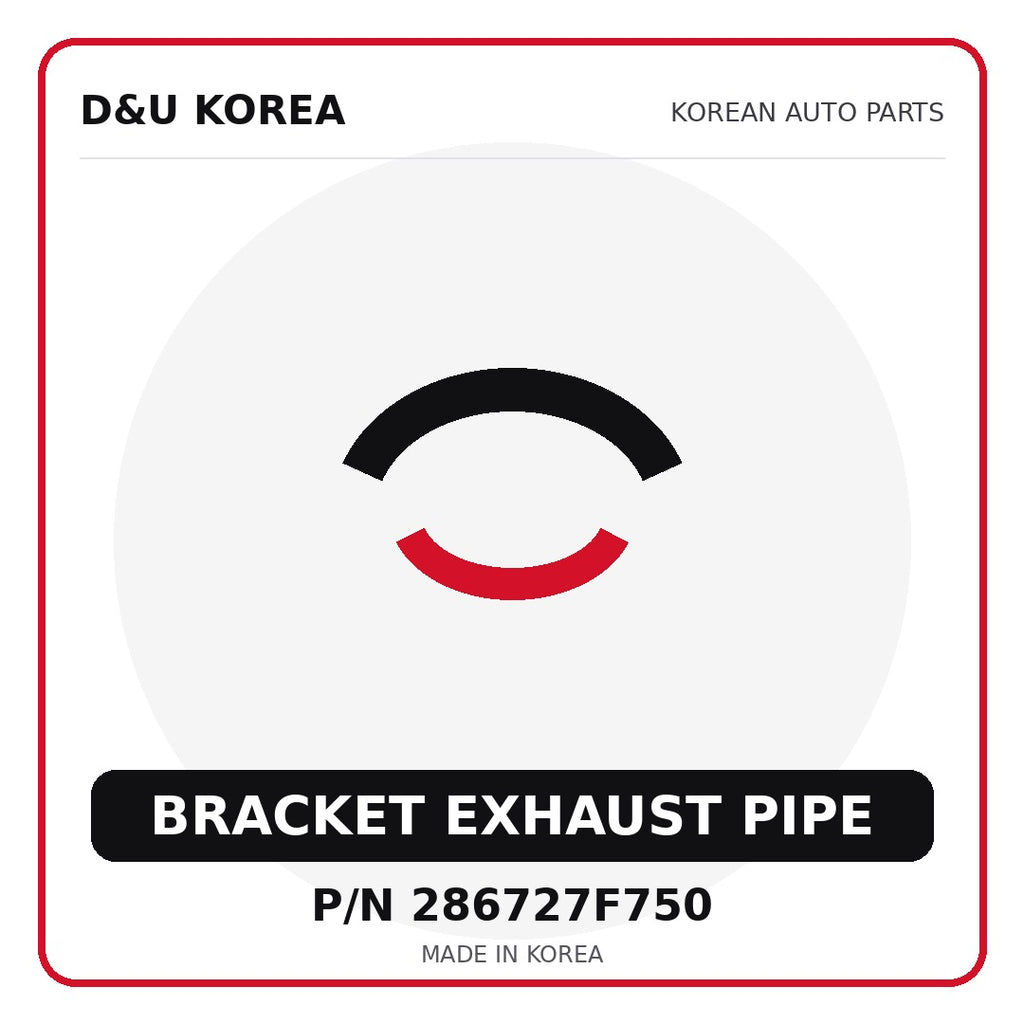 Genuine Mobis BRACKET EXHAUST PIPE 286727F750 for Korean vehicles | D&U Korea