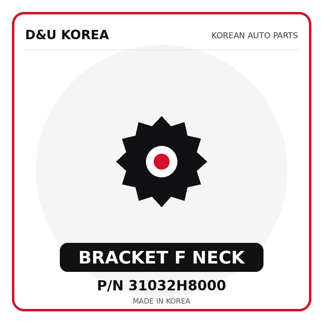 Genuine Mobis BRACKET F NECK 31032H8000 - Korean auto parts from D&U Korea