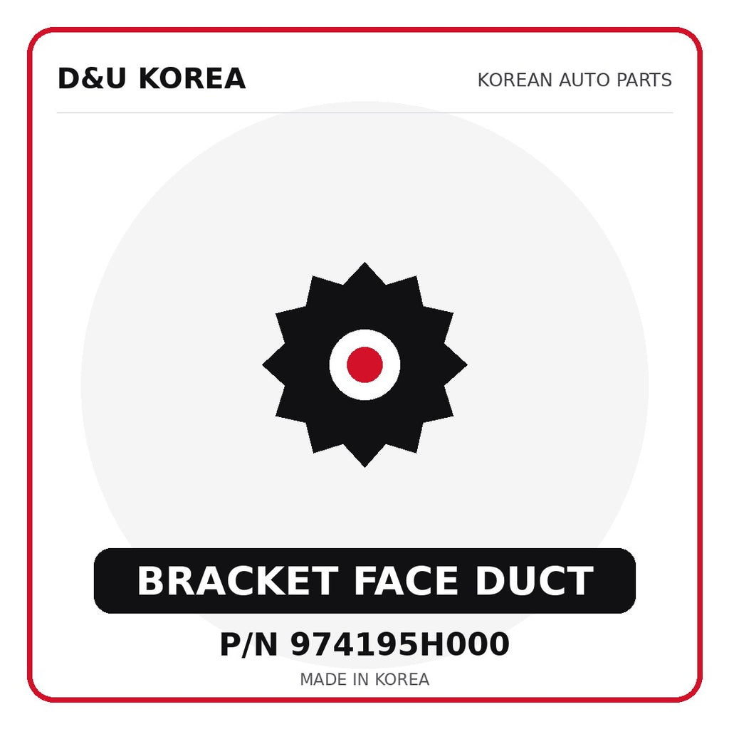 Genuine Mobis BRACKET FACE DUCT 974195H000 for Korean vehicles | D&U Korea