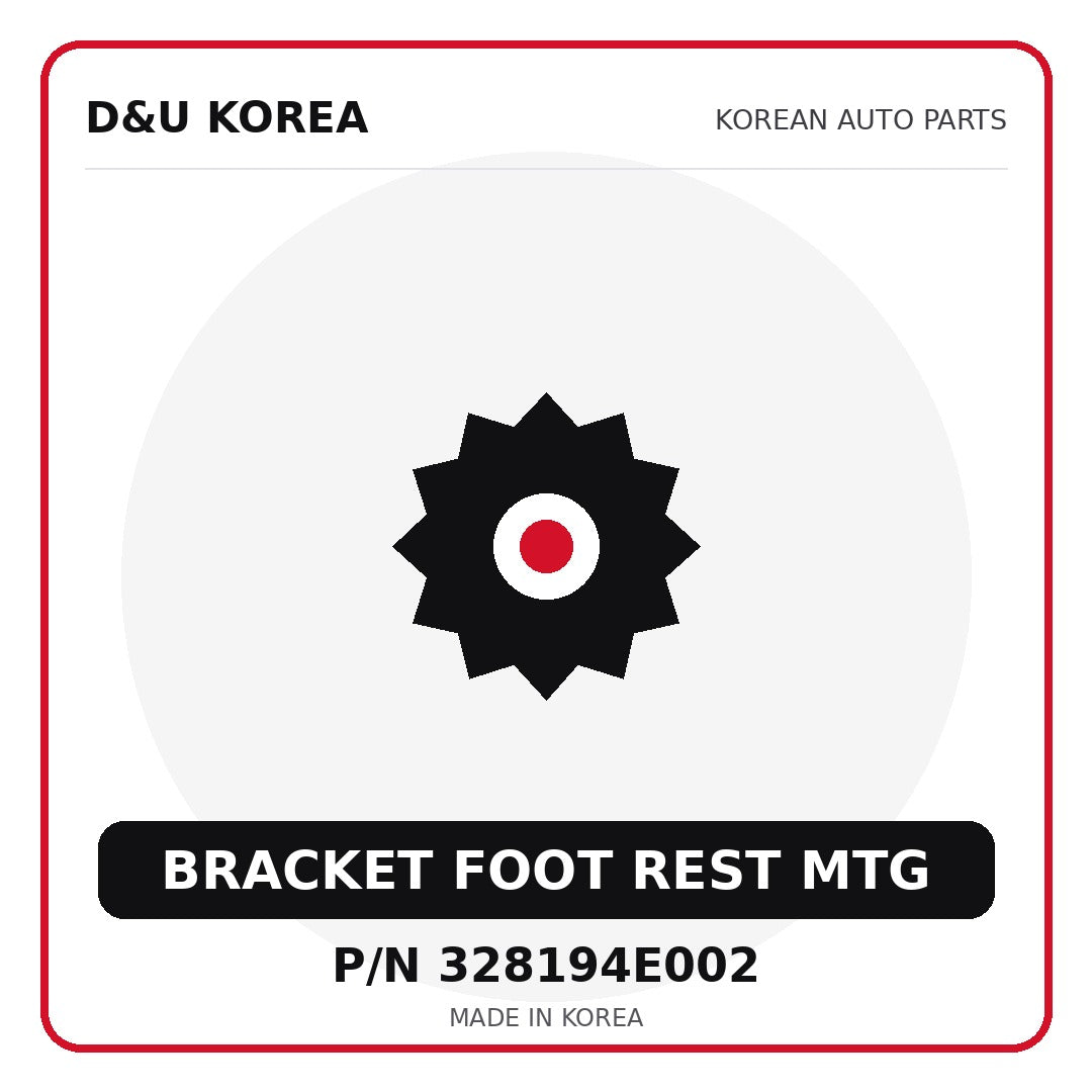 Genuine Mobis BRACKET FOOT REST MTG 328194E002 - Korean auto parts from D&U Korea