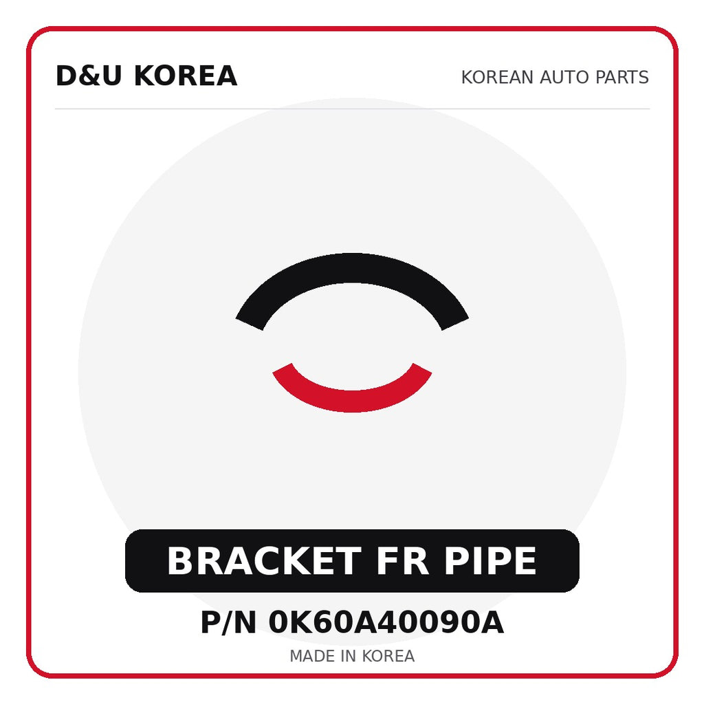 Genuine Mobis BRACKET FR PIPE 0K60A40090A - Korean auto parts from D&U Korea