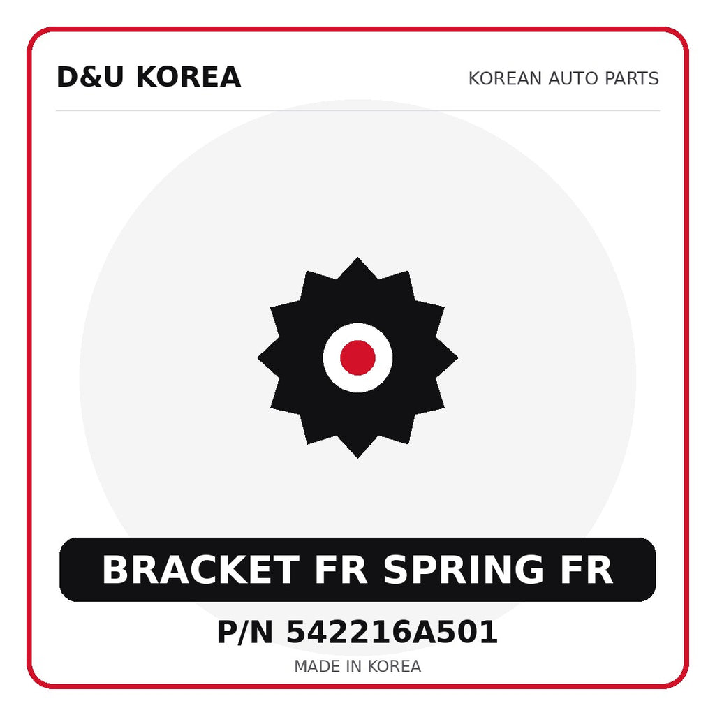 Genuine Mobis BRACKET FR SPRING FR 542216A501 - Korean auto parts from D&U Korea