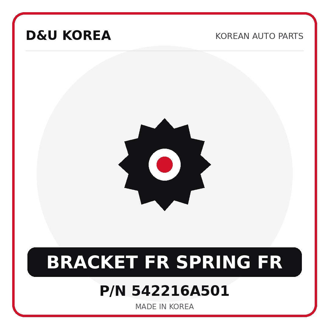 Genuine Mobis BRACKET FR SPRING FR 542216A501 - Korean auto parts from D&U Korea
