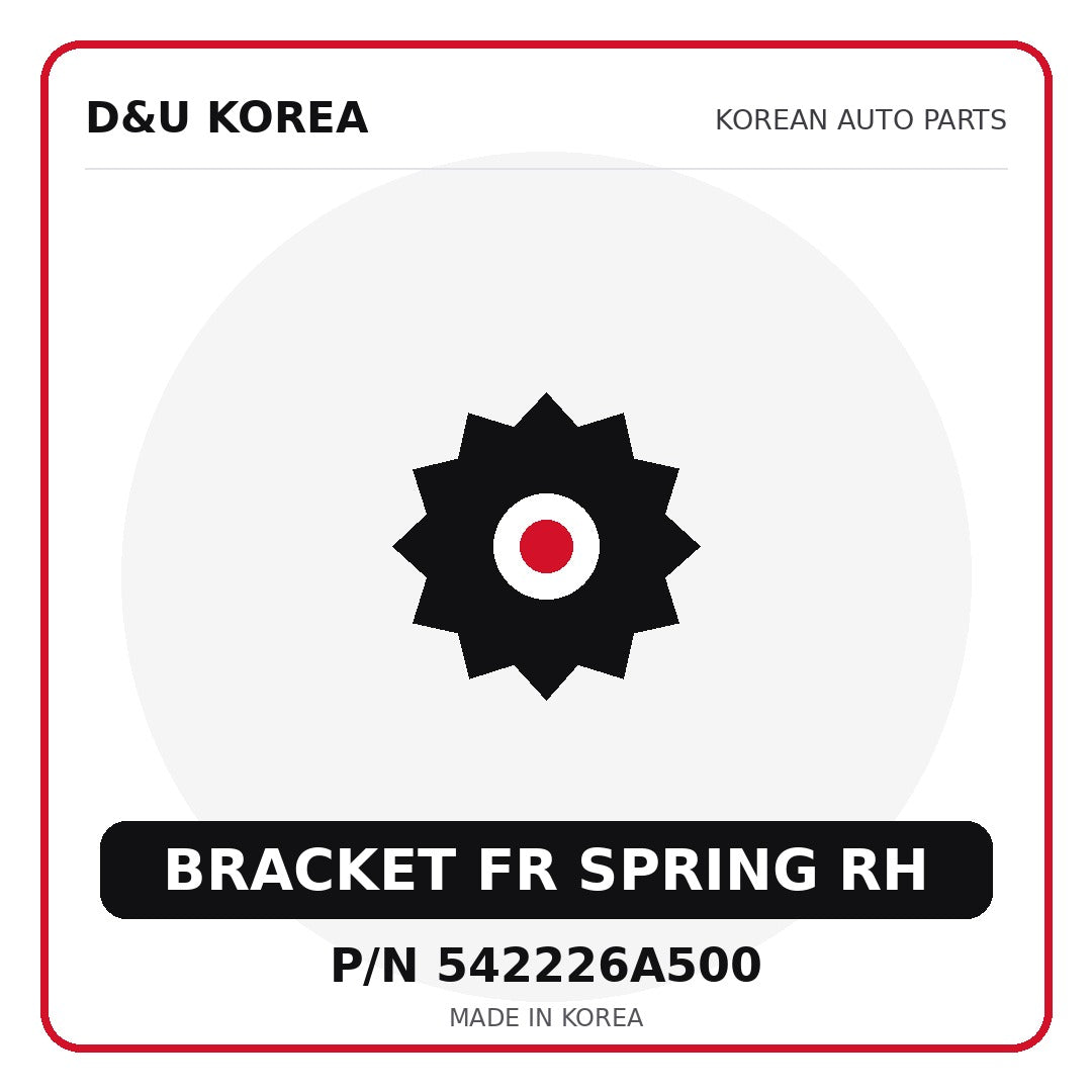 Genuine Mobis BRACKET FR SPRING RH 542226A500 - Korean auto parts from D&U Korea