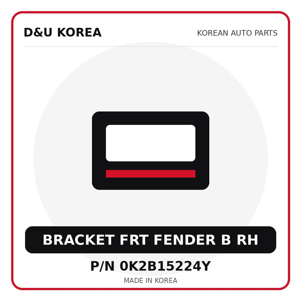 Genuine Mobis BRACKET FRT FENDER B RH 0K2B15224Y - Korean auto parts from D&U Korea