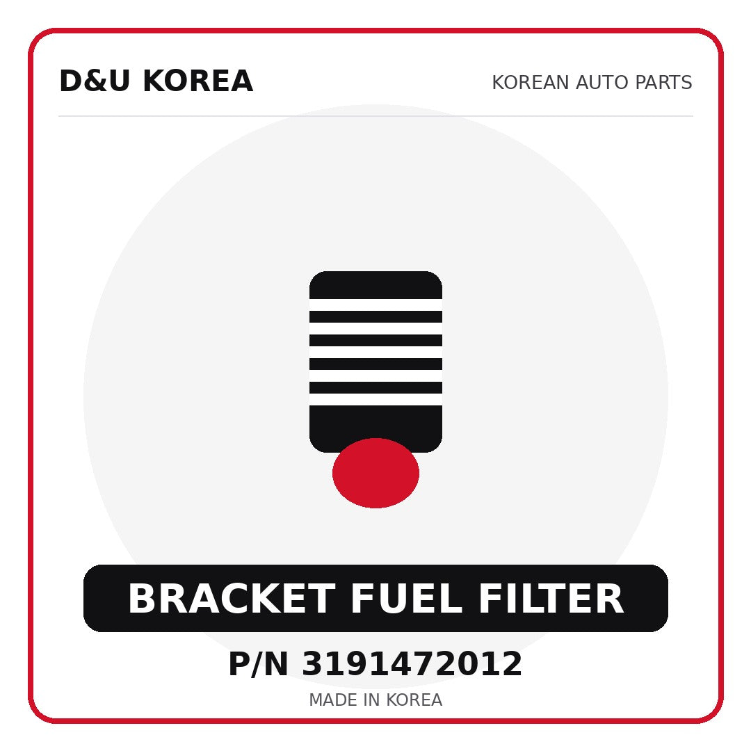 Genuine Mobis BRACKET FUEL FILTER 3191472012 - Korean auto parts from D&U Korea