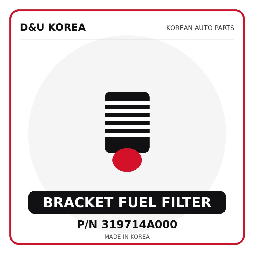 Genuine Mobis BRACKET FUEL FILTER 319714A000 - Korean auto parts from D&U Korea