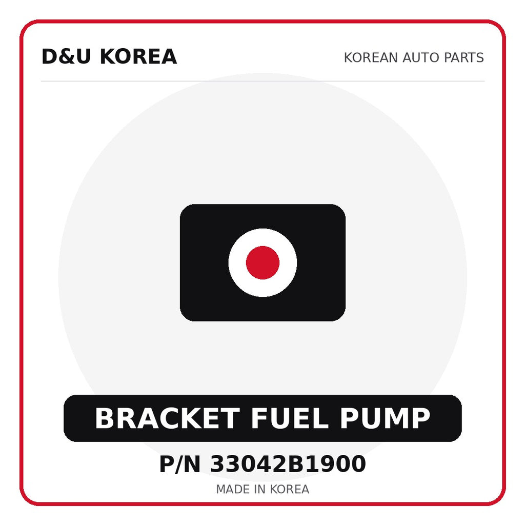 Genuine Mobis BRACKET FUEL PUMP 33042B1900 - Korean auto parts from D&U Korea
