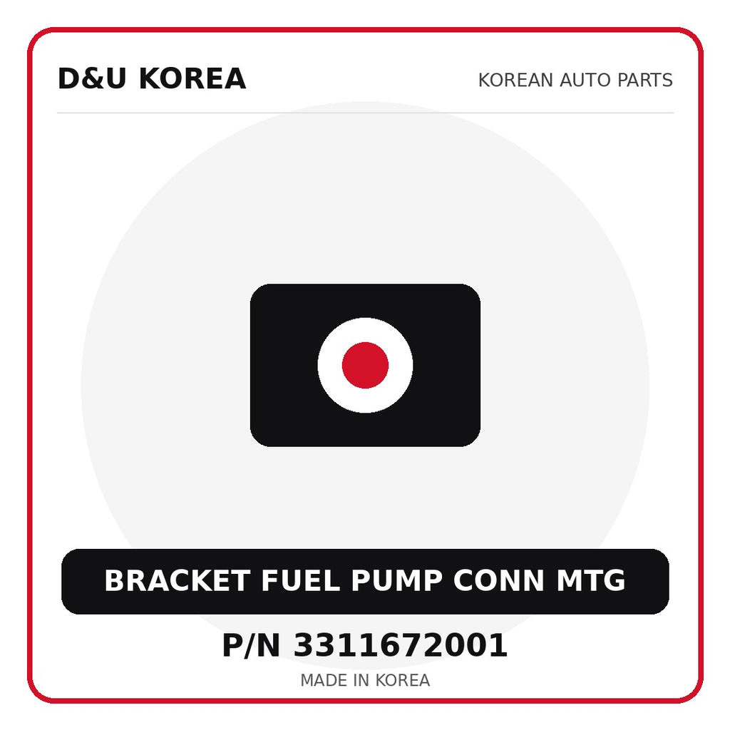 Genuine Mobis BRACKET FUEL PUMP CONN MTG 3311672001 - Korean auto parts from D&U Korea