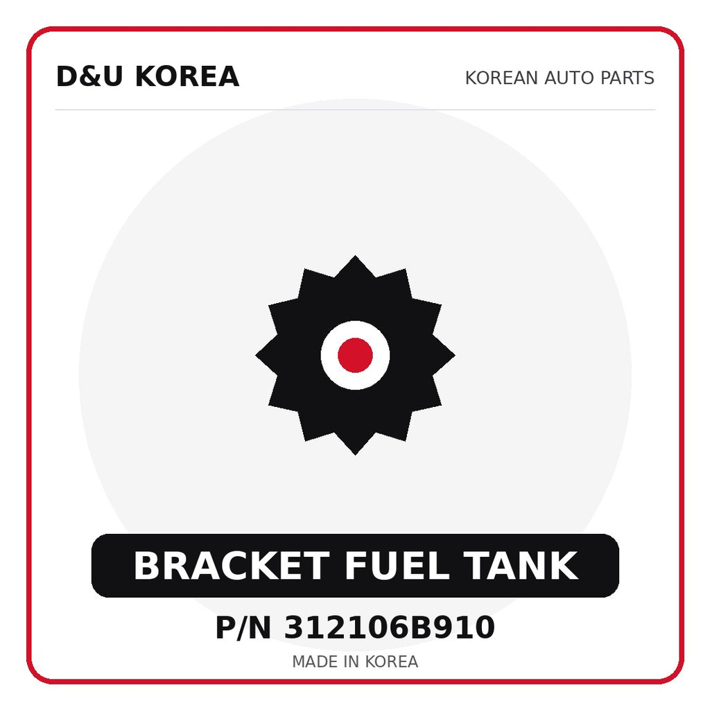 Genuine Mobis BRACKET FUEL TANK 312106B910 - Korean auto parts from D&U Korea