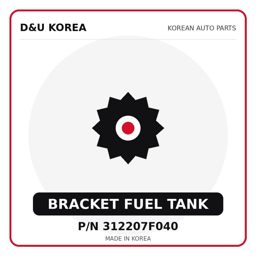 Genuine Mobis BRACKET FUEL TANK 312207F040 for Korean vehicles | D&U Korea
