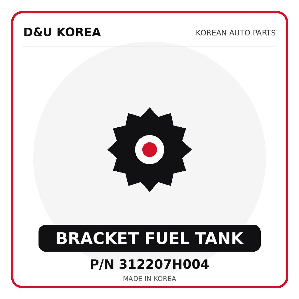 Genuine Mobis BRACKET FUEL TANK 312207H004 - Korean auto parts from D&U Korea