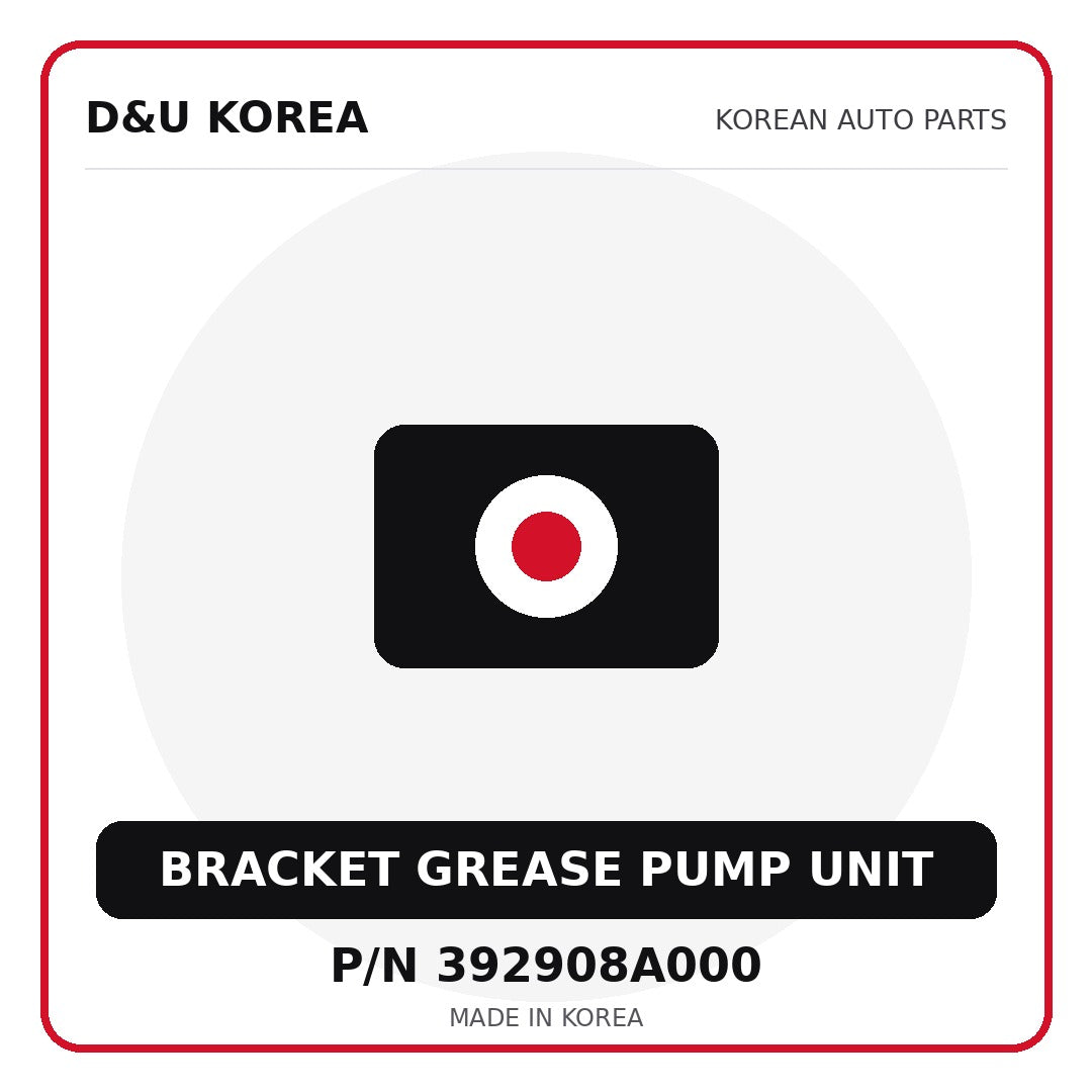 Genuine Mobis BRACKET GREASE PUMP UNIT 392908A000 - Korean auto parts from D&U Korea