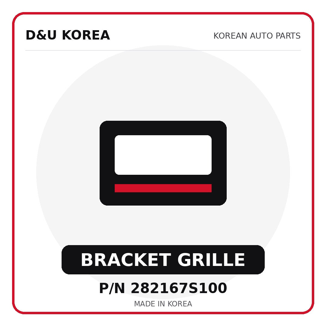 Genuine Mobis BRACKET GRILLE 282167S100 - Korean auto parts from D&U Korea