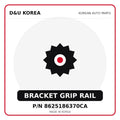 Genuine Mobis BRACKET GRIP RAIL 8625186370CA for Korean vehicles | D&U Korea