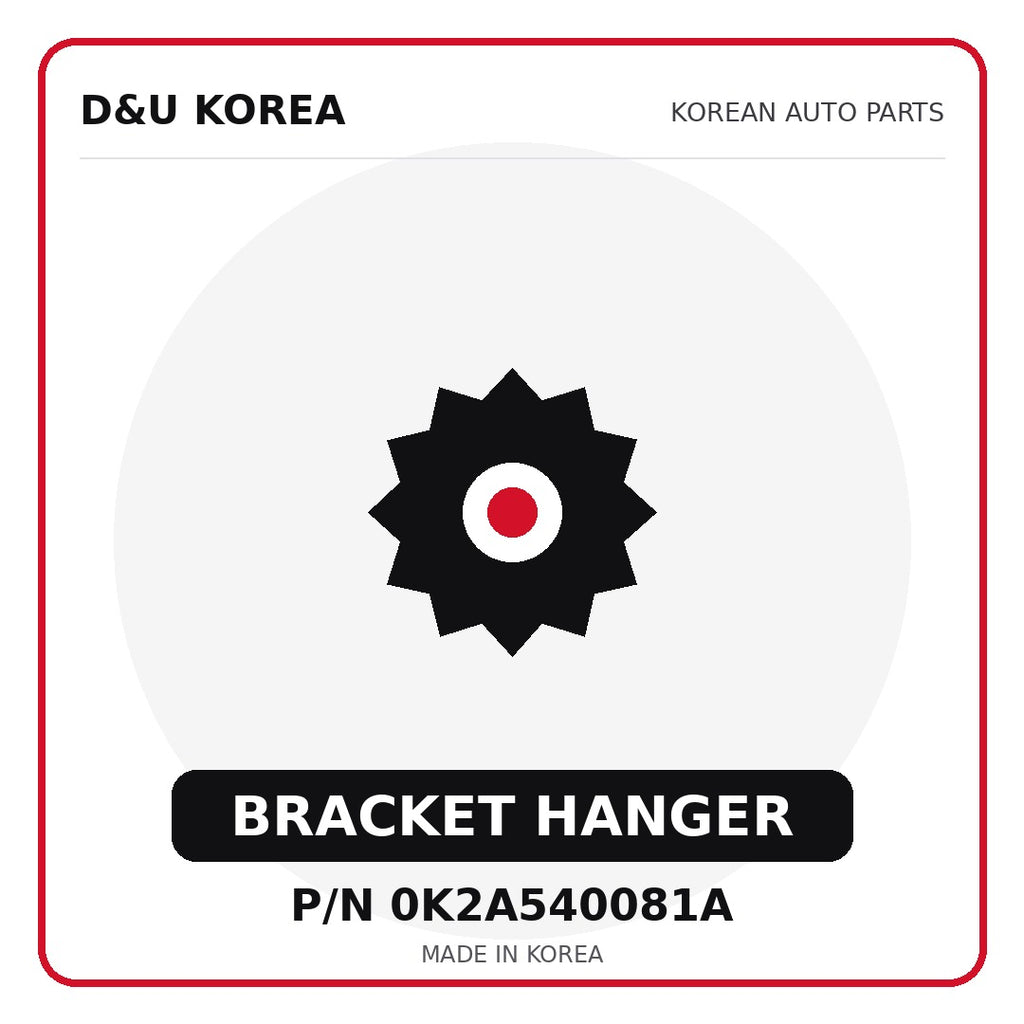 Genuine Mobis BRACKET HANGER 0K2A540081A - Korean auto parts from D&U Korea