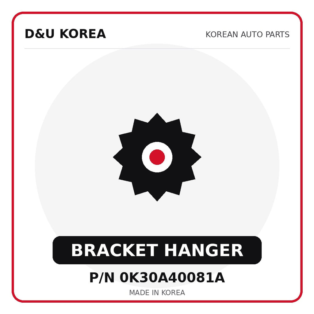 Genuine Mobis BRACKET HANGER 0K30A40081A - Korean auto parts from D&U Korea