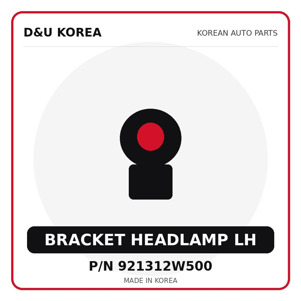 Genuine Mobis BRACKET HEADLAMP LH 921312W500 - Korean auto parts from D&U Korea