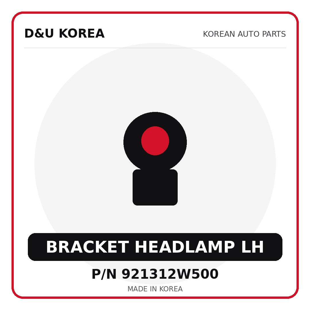 Genuine Mobis BRACKET HEADLAMP LH 921312W500 - Korean auto parts from D&U Korea