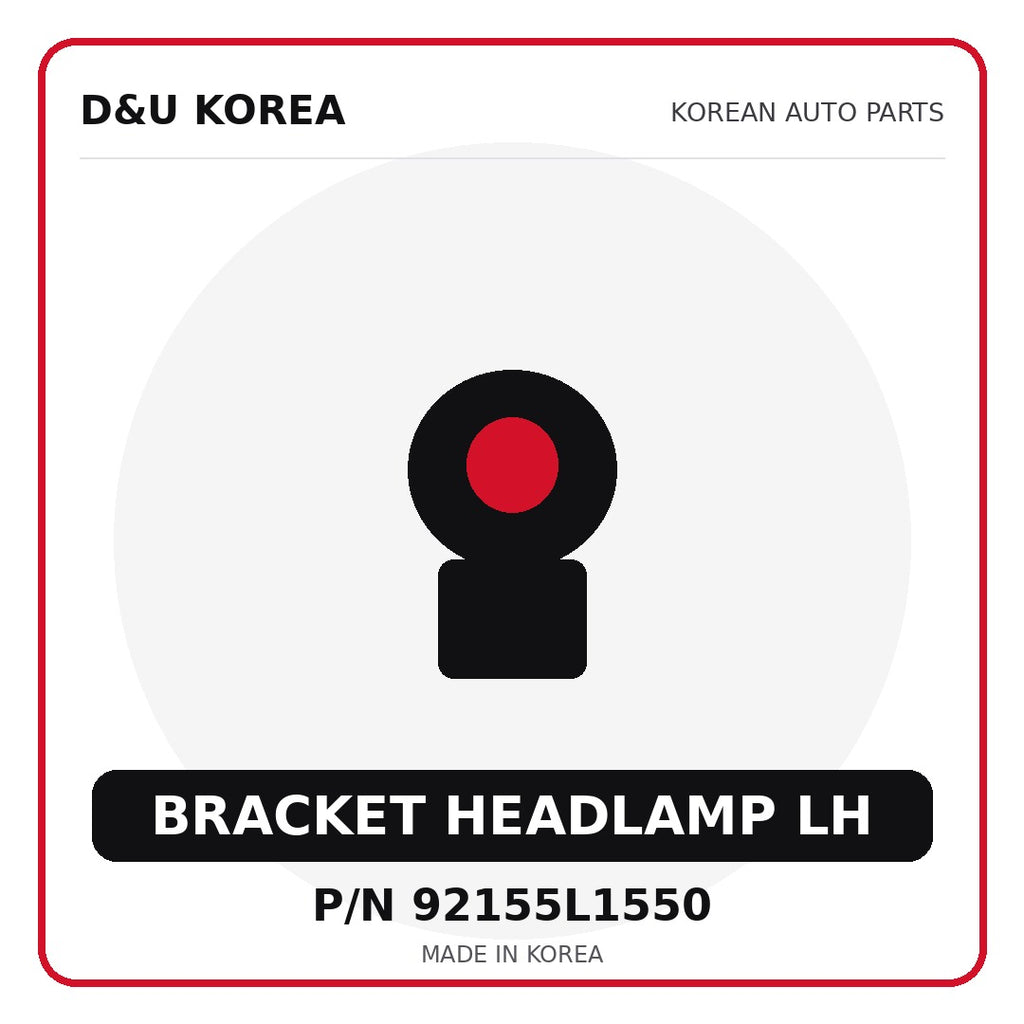Genuine Mobis BRACKET HEADLAMP LH 92155L1550 - Korean auto parts from D&U Korea