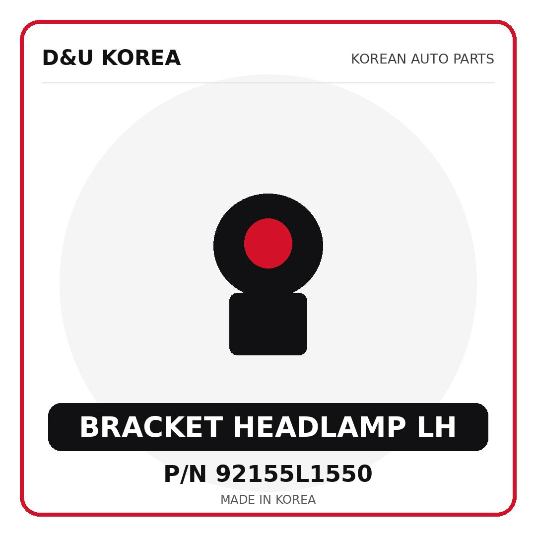 Genuine Mobis BRACKET HEADLAMP LH 92155L1550 - Korean auto parts from D&U Korea
