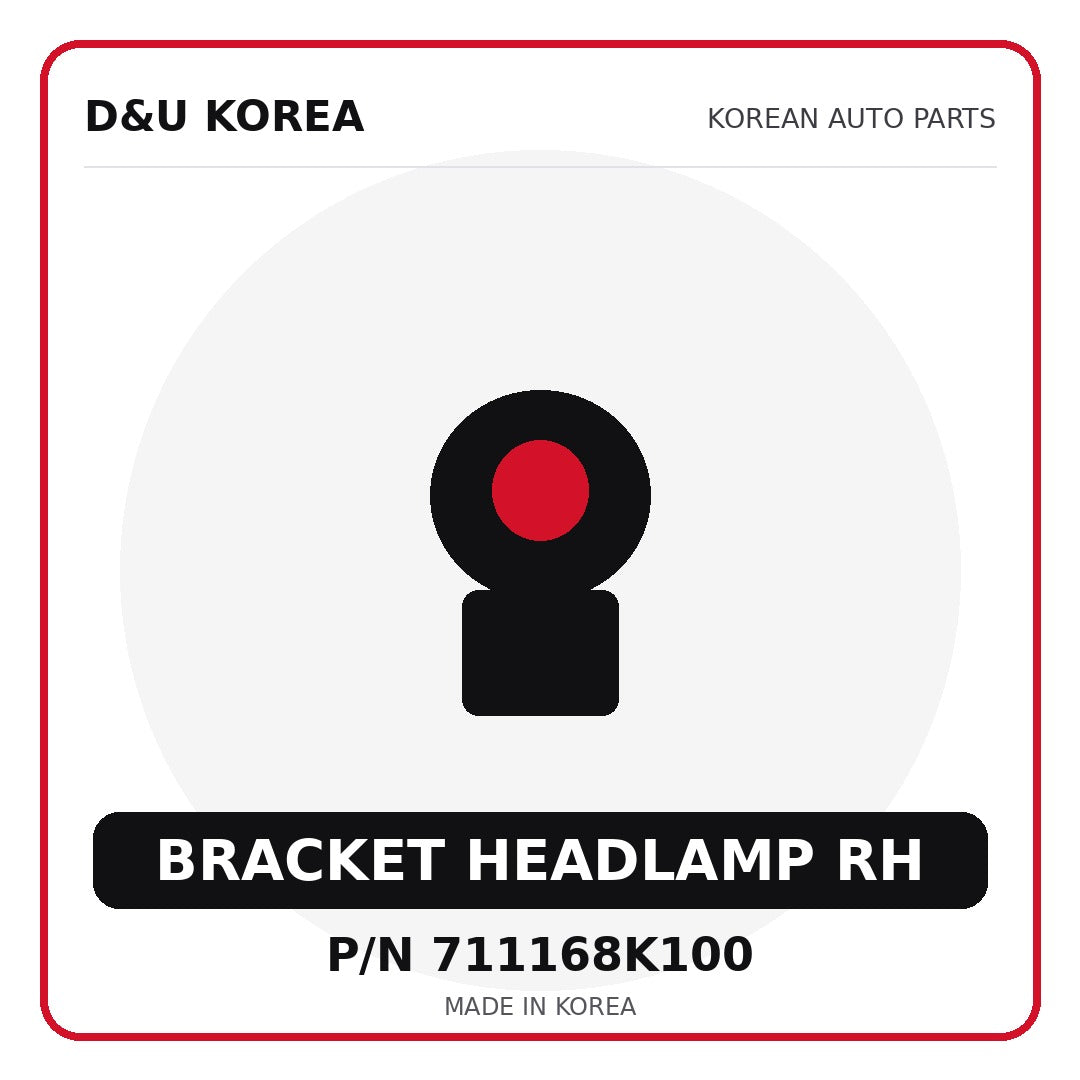 Genuine Mobis BRACKET HEADLAMP RH 711168K100 - Korean auto parts from D&U Korea