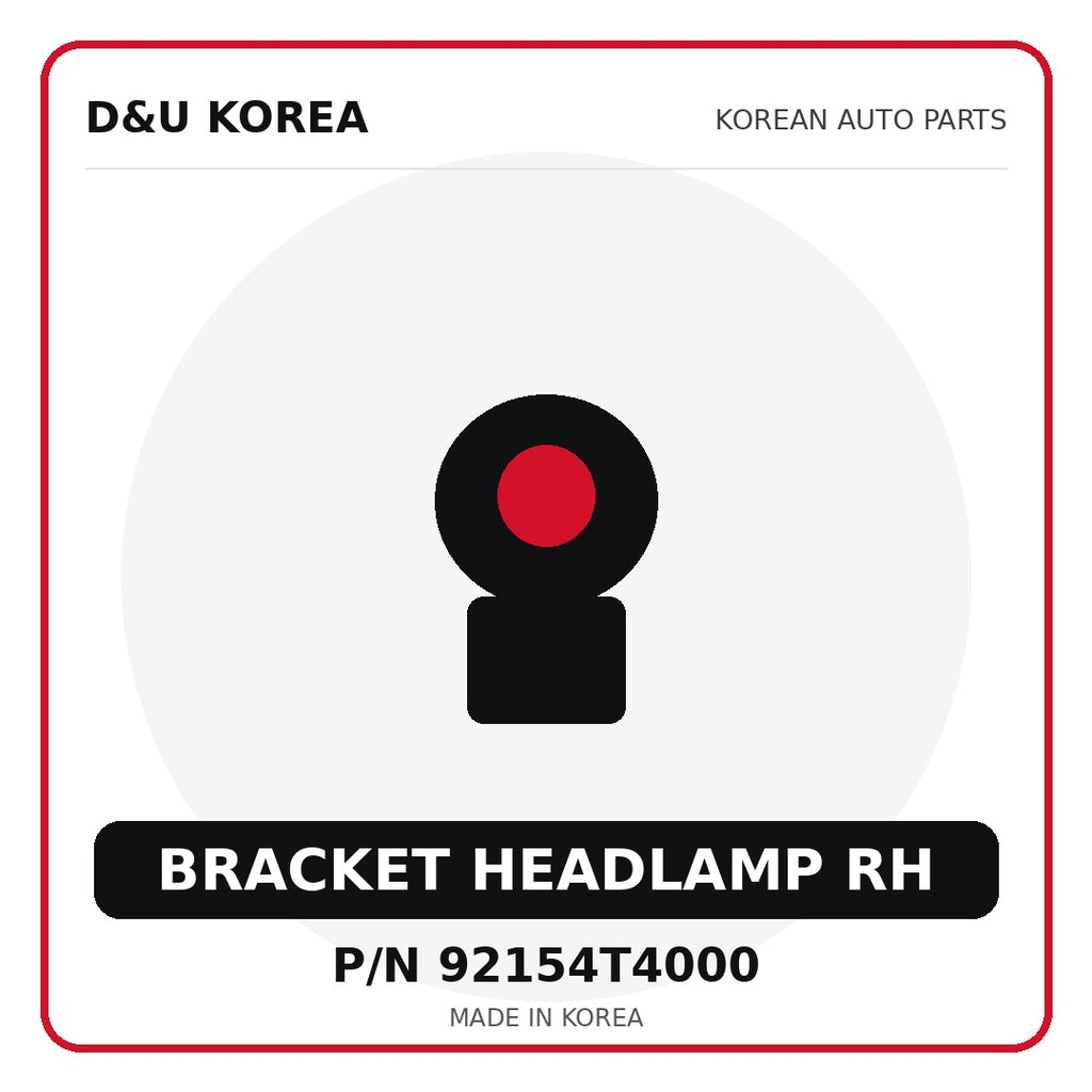 Genuine Mobis BRACKET HEADLAMP RH 92154T4000 - Korean auto parts from D&U Korea