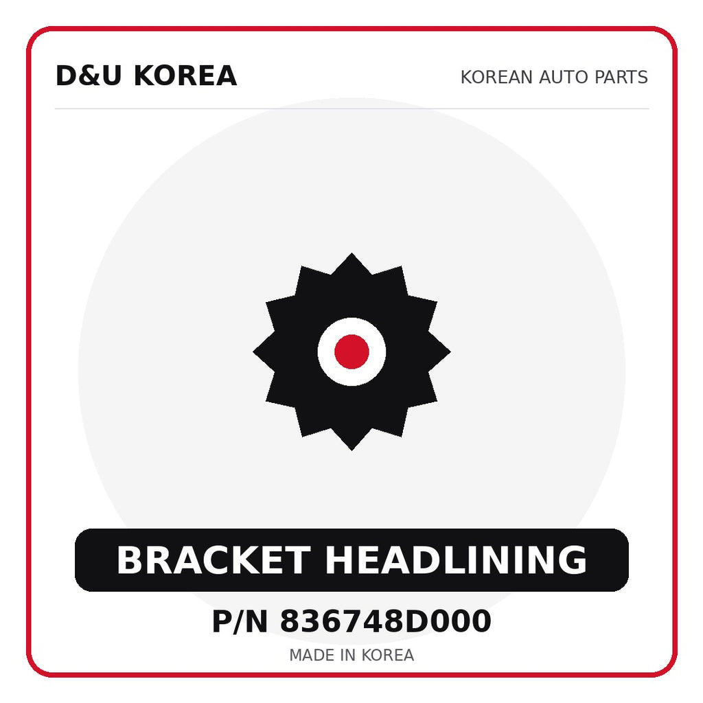 Genuine Mobis BRACKET HEADLINING 836748D000 - Korean auto parts from D&U Korea