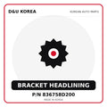 Genuine Mobis BRACKET HEADLINING 836758D200 - Korean auto parts from D&U Korea