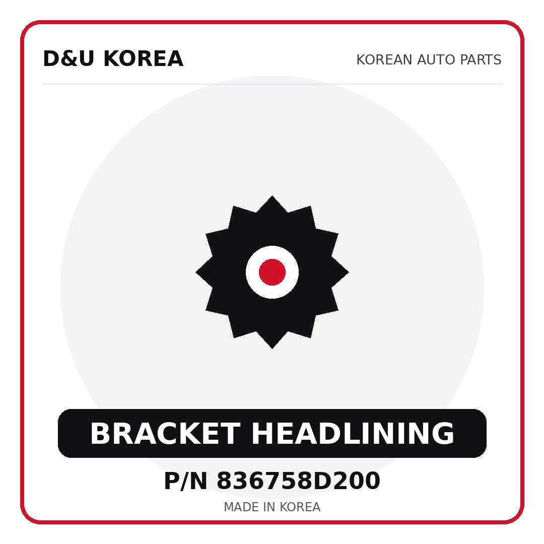 Genuine Mobis BRACKET HEADLINING 836758D200 - Korean auto parts from D&U Korea