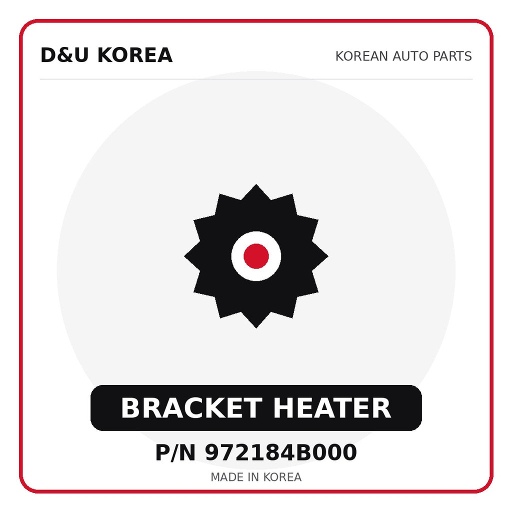 Genuine Mobis BRACKET HEATER 972184B000 - Korean auto parts from D&U Korea