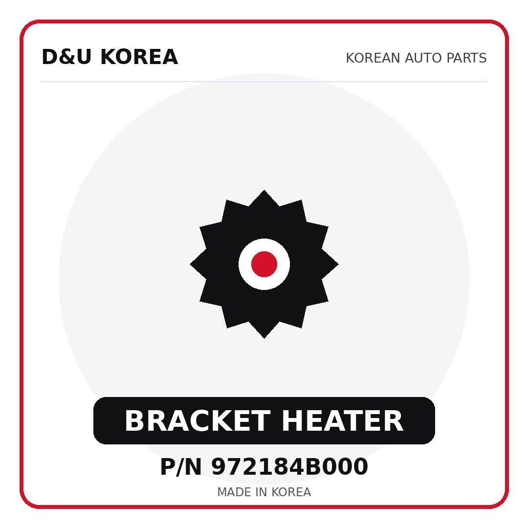 Genuine Mobis BRACKET HEATER 972184B000 - Korean auto parts from D&U Korea