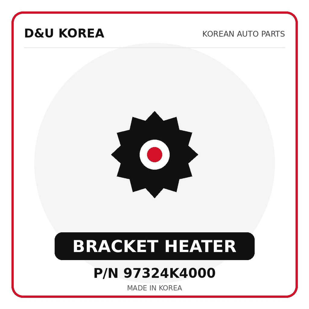 Genuine Mobis BRACKET HEATER 97324K4000 for Korean vehicles | D&U Korea
