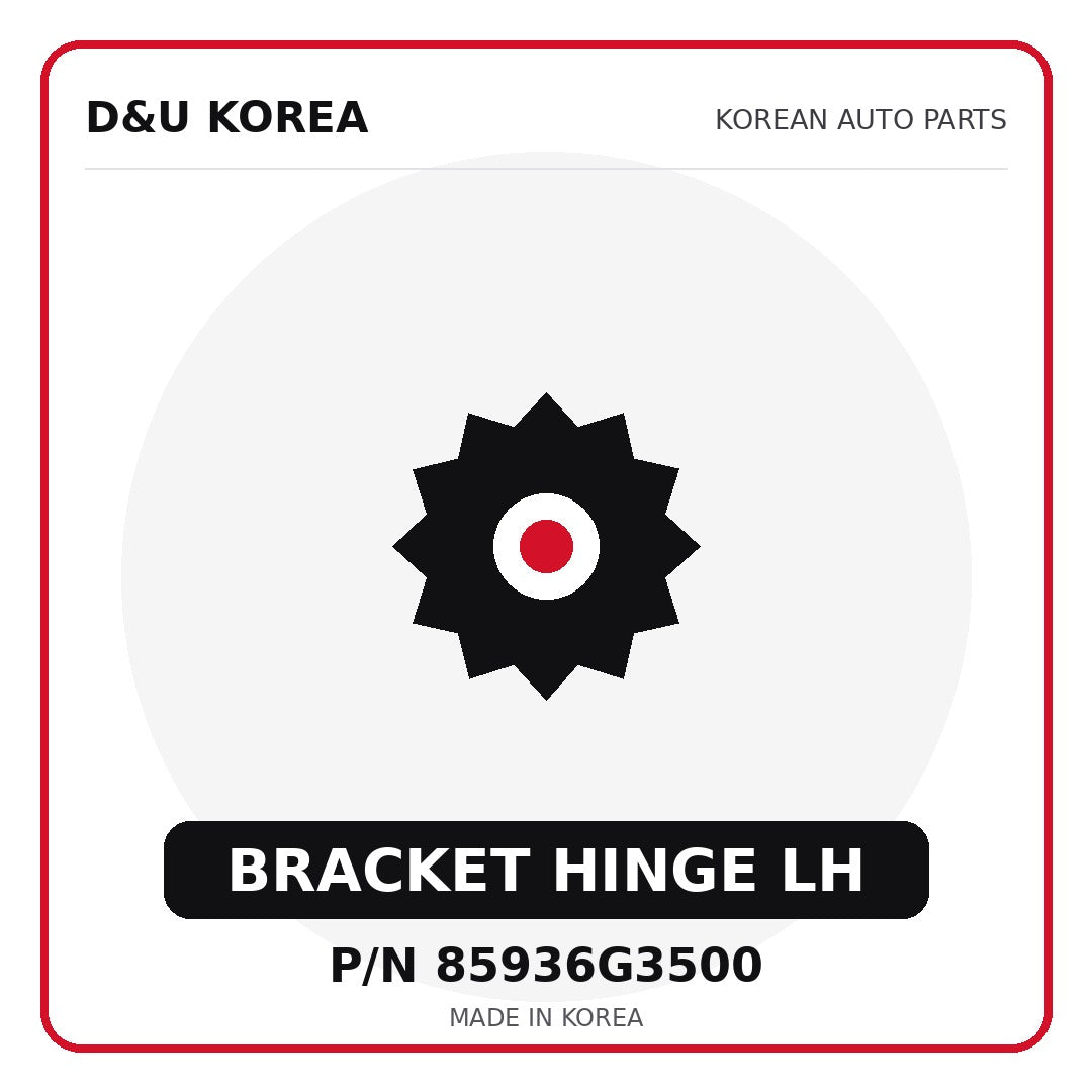 Genuine Mobis BRACKET HINGE LH 85936G3500 - Korean auto parts from D&U Korea