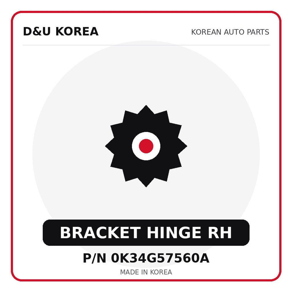 Genuine Mobis BRACKET HINGE RH 0K34G57560A - Korean auto parts from D&U Korea