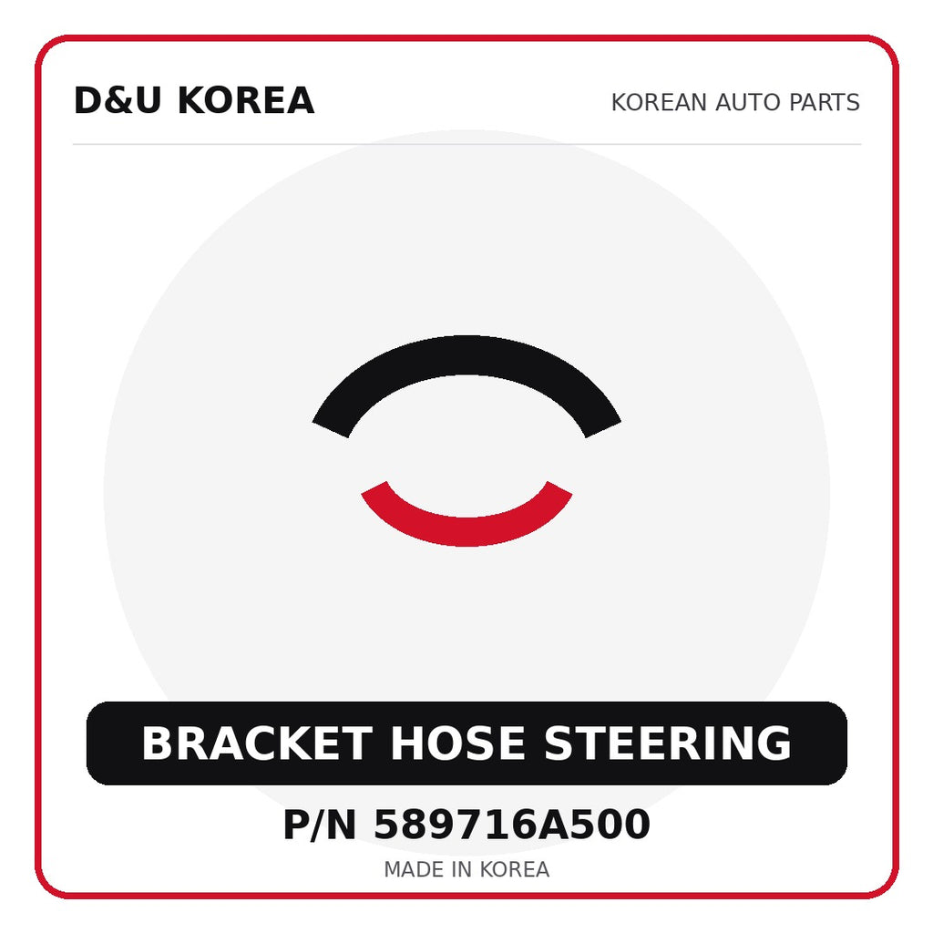 Genuine Mobis BRACKET HOSE STEERING 589716A500 - Korean auto parts from D&U Korea