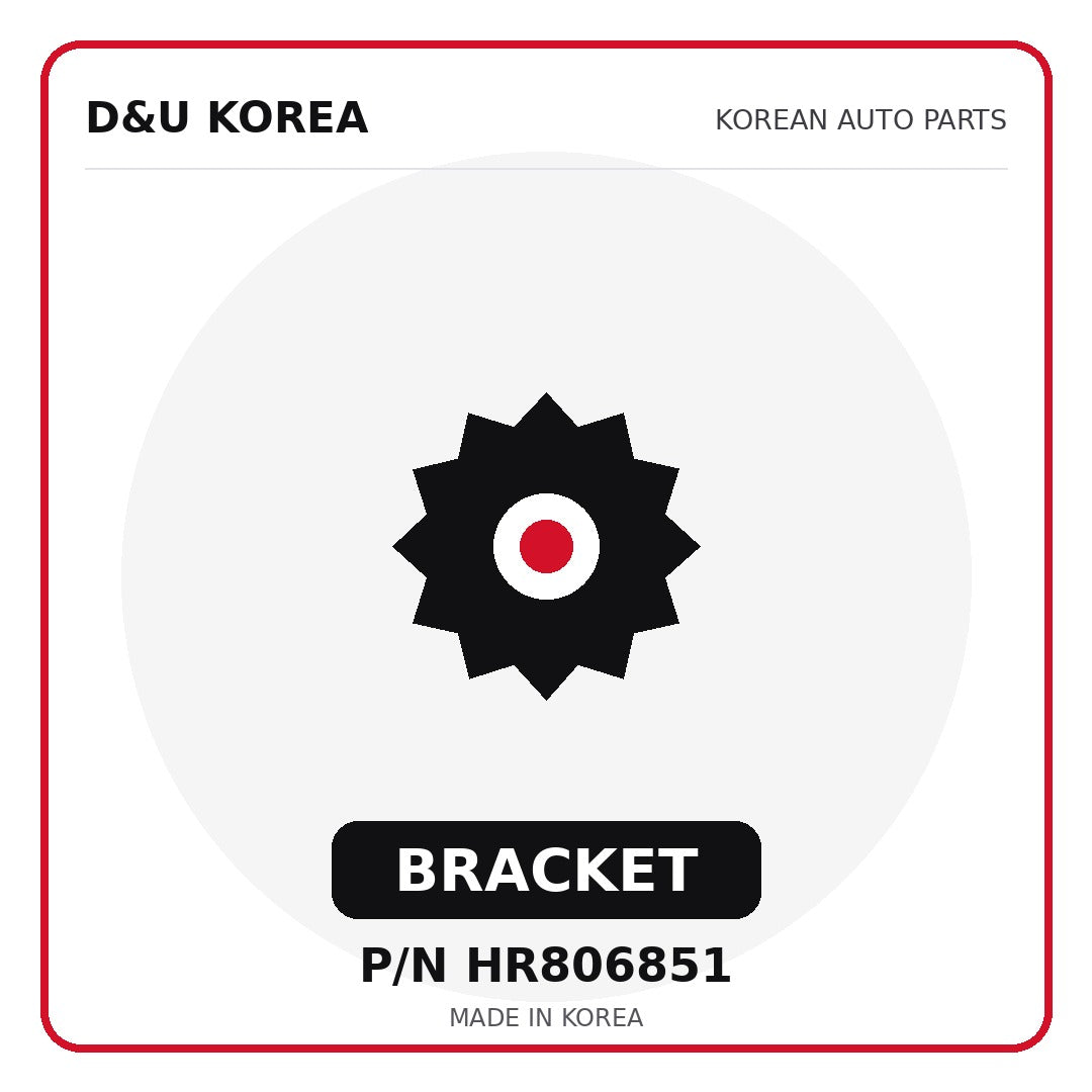 Genuine Mobis BRACKET HR806851 - Korean auto parts from D&U Korea