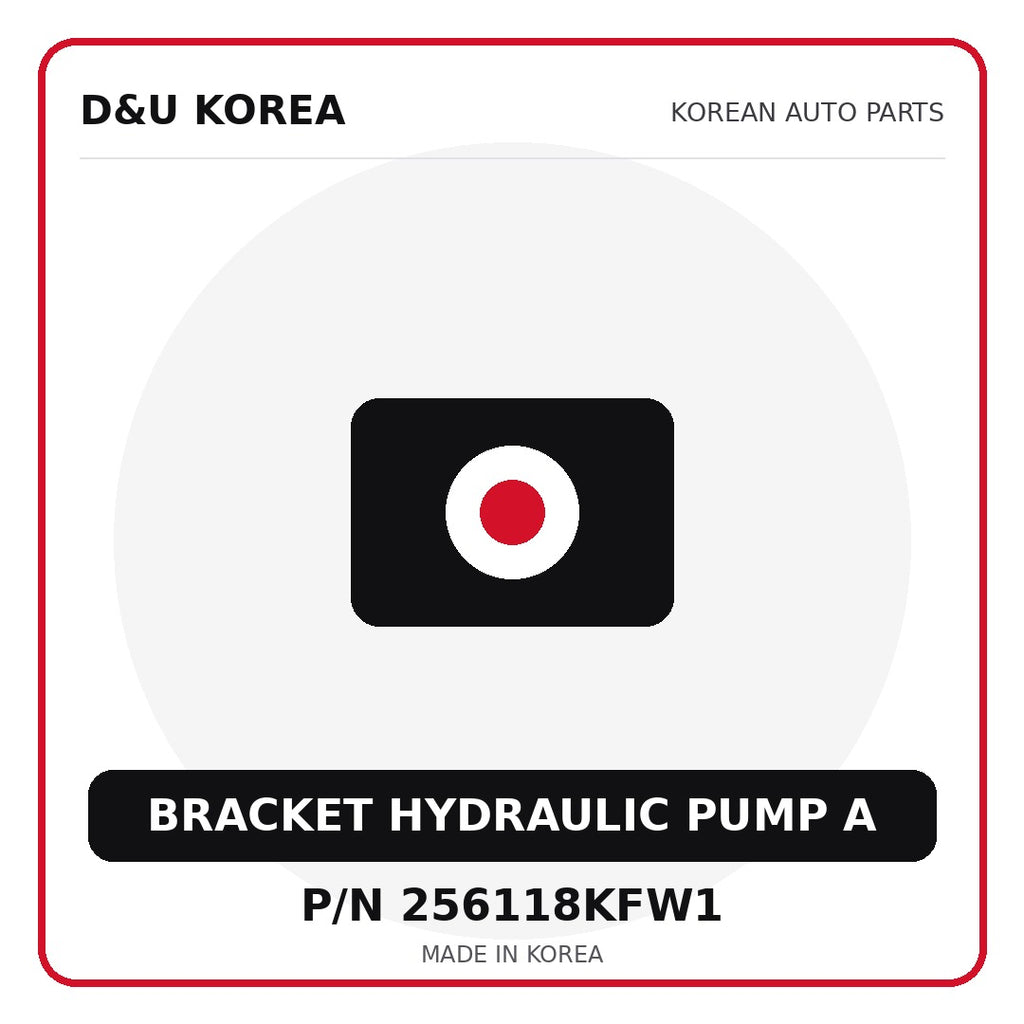 Genuine Mobis BRACKET HYDRAULIC PUMP A 256118KFW1 - Korean auto parts from D&U Korea
