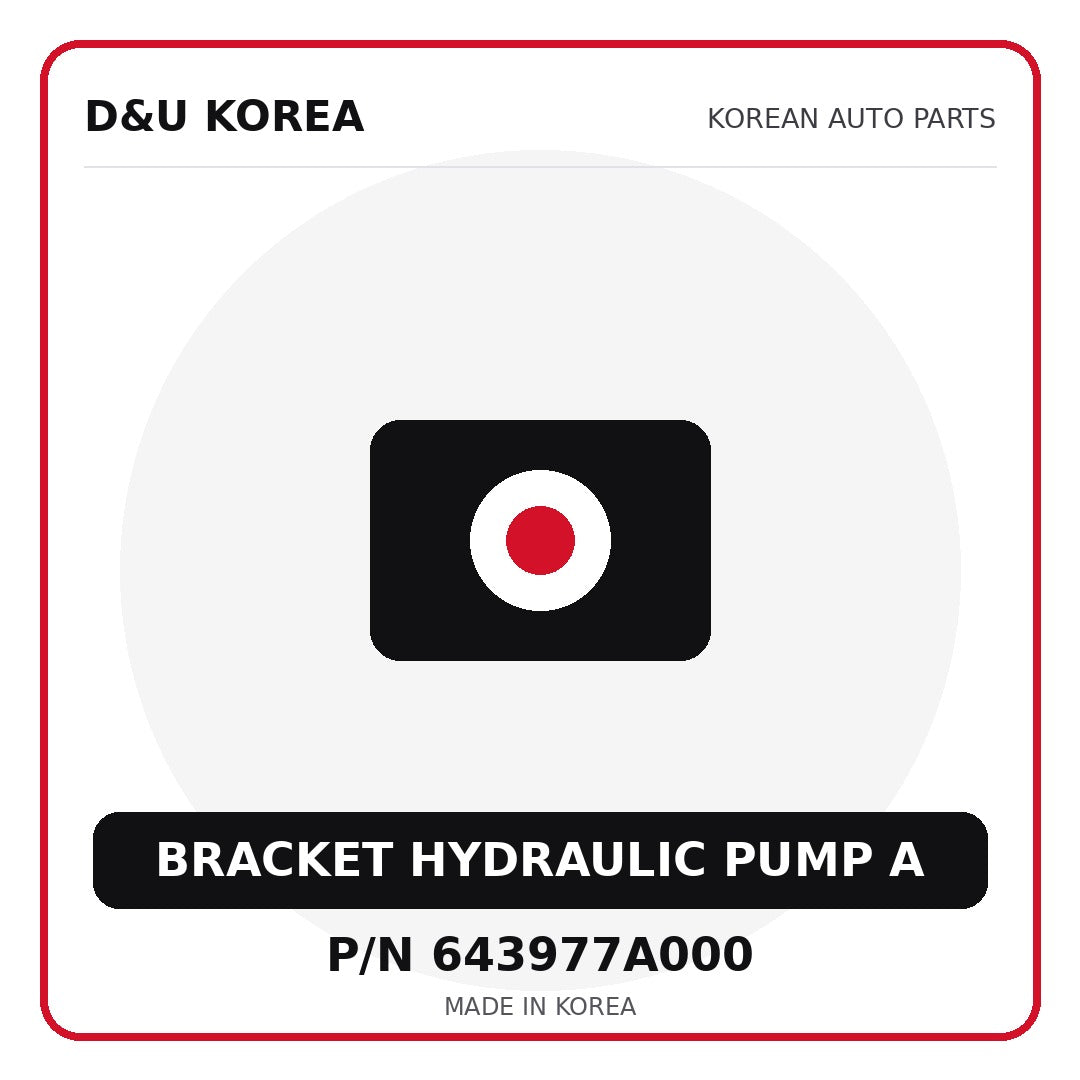 Genuine Mobis BRACKET HYDRAULIC PUMP A 643977A000 - Korean auto parts from D&U Korea